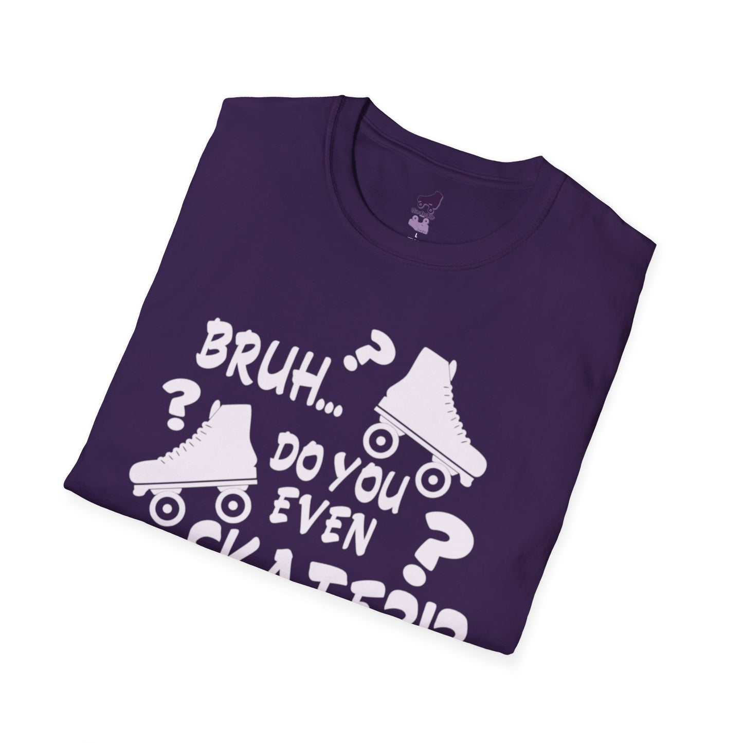 Funny Skate T-shirt Bruh Do You Even Skate Unisex Softstyle T-Shirt