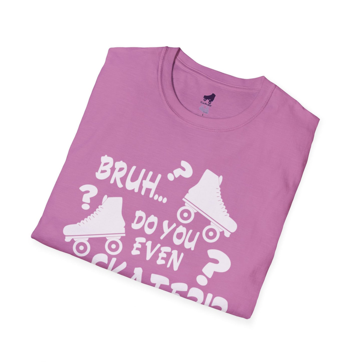 Funny Skate T-shirt Bruh Do You Even Skate Unisex Softstyle T-Shirt