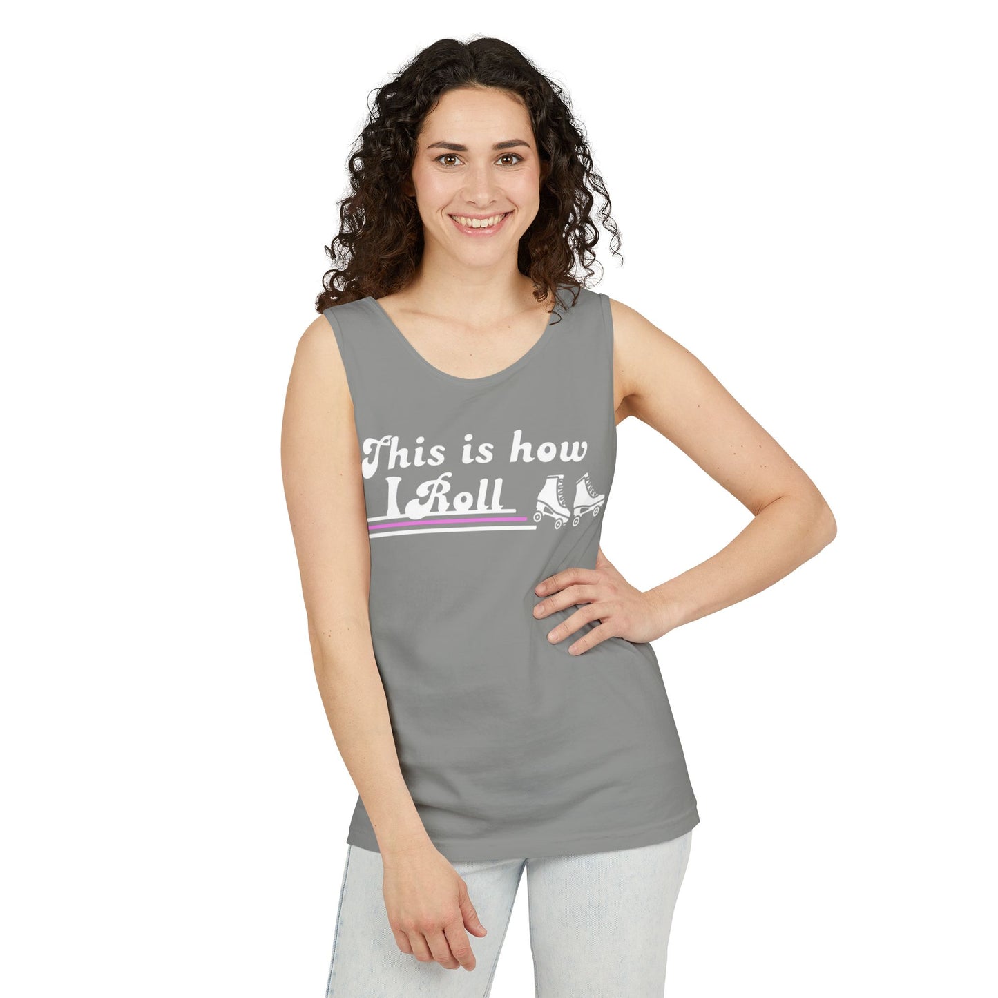 This Is How I Roll Unisex Garment-Dyed Tank Top