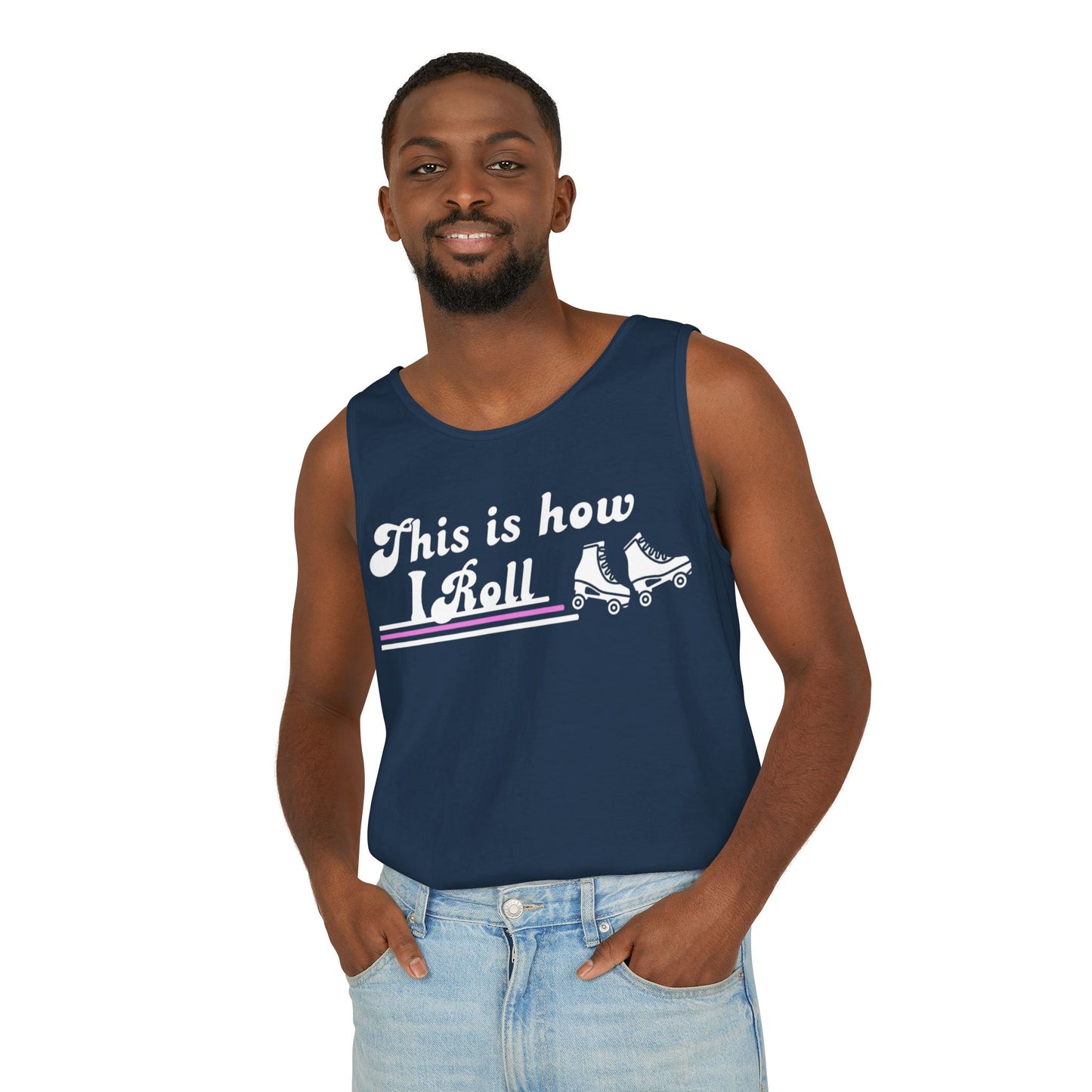 This Is How I Roll Unisex Garment-Dyed Tank Top