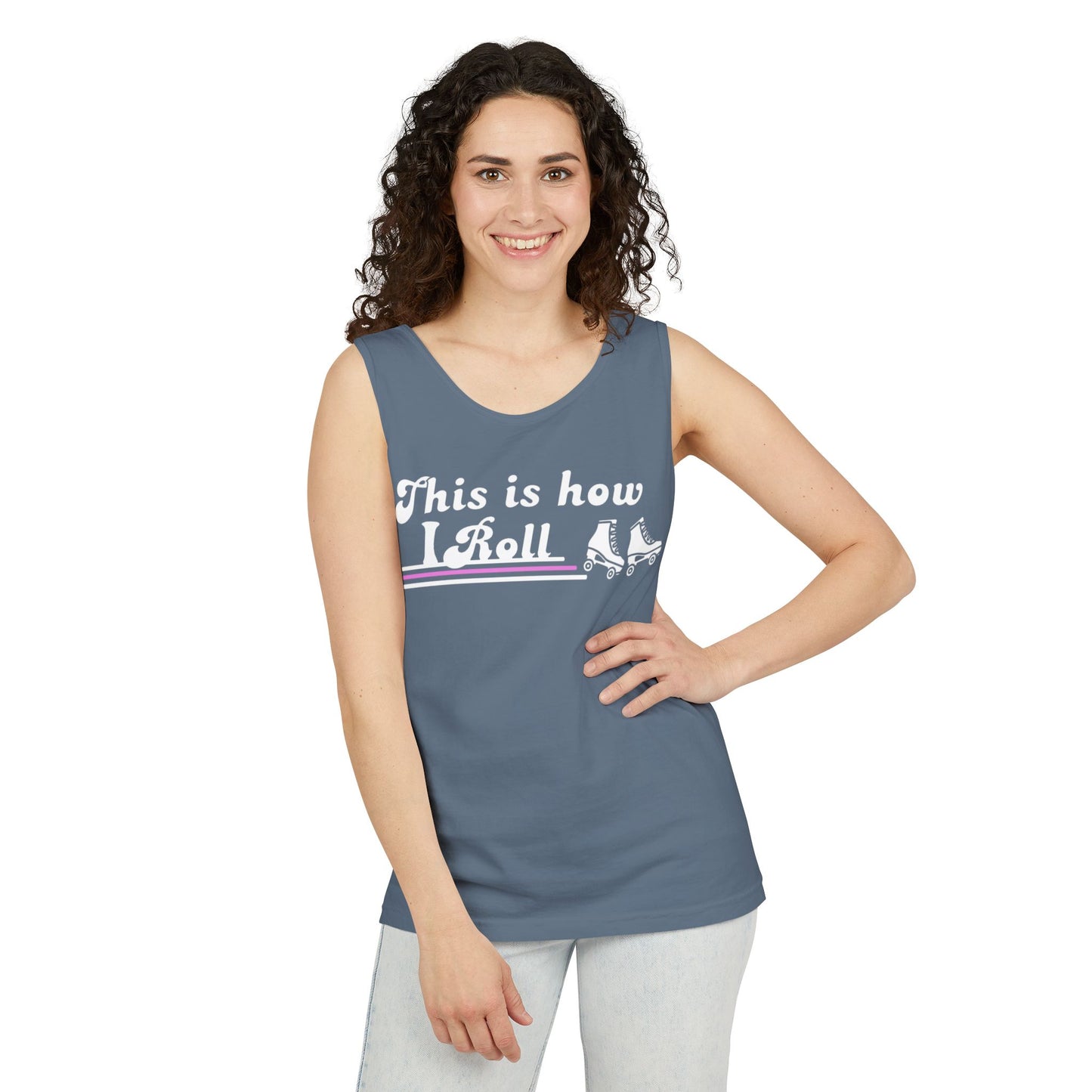 This Is How I Roll Unisex Garment-Dyed Tank Top