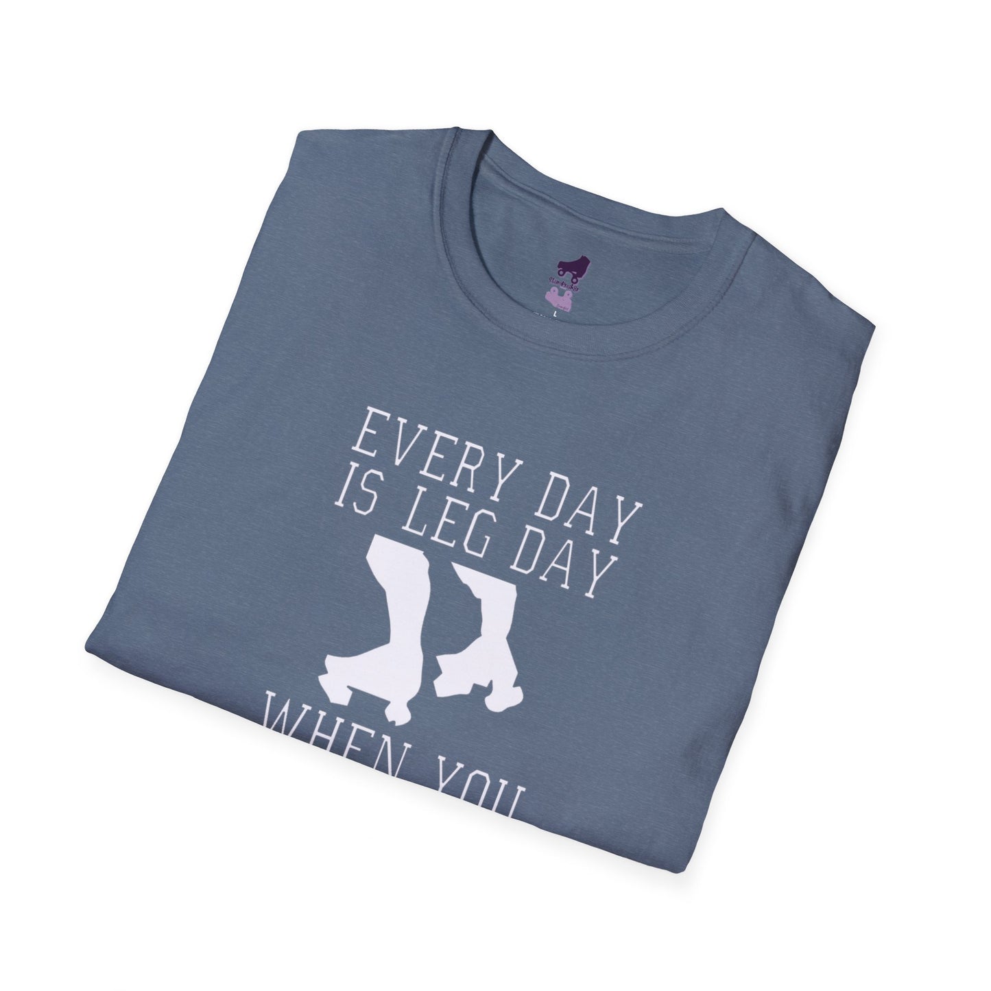 Everyday is Leg Day When You Roller Skate Unisex Softstyle T-Shirt