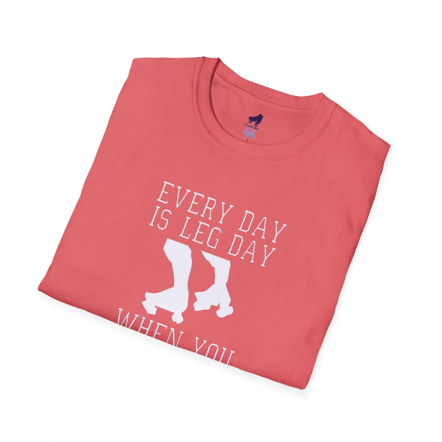 Everyday is Leg Day When You Roller Skate Unisex Softstyle T-Shirt