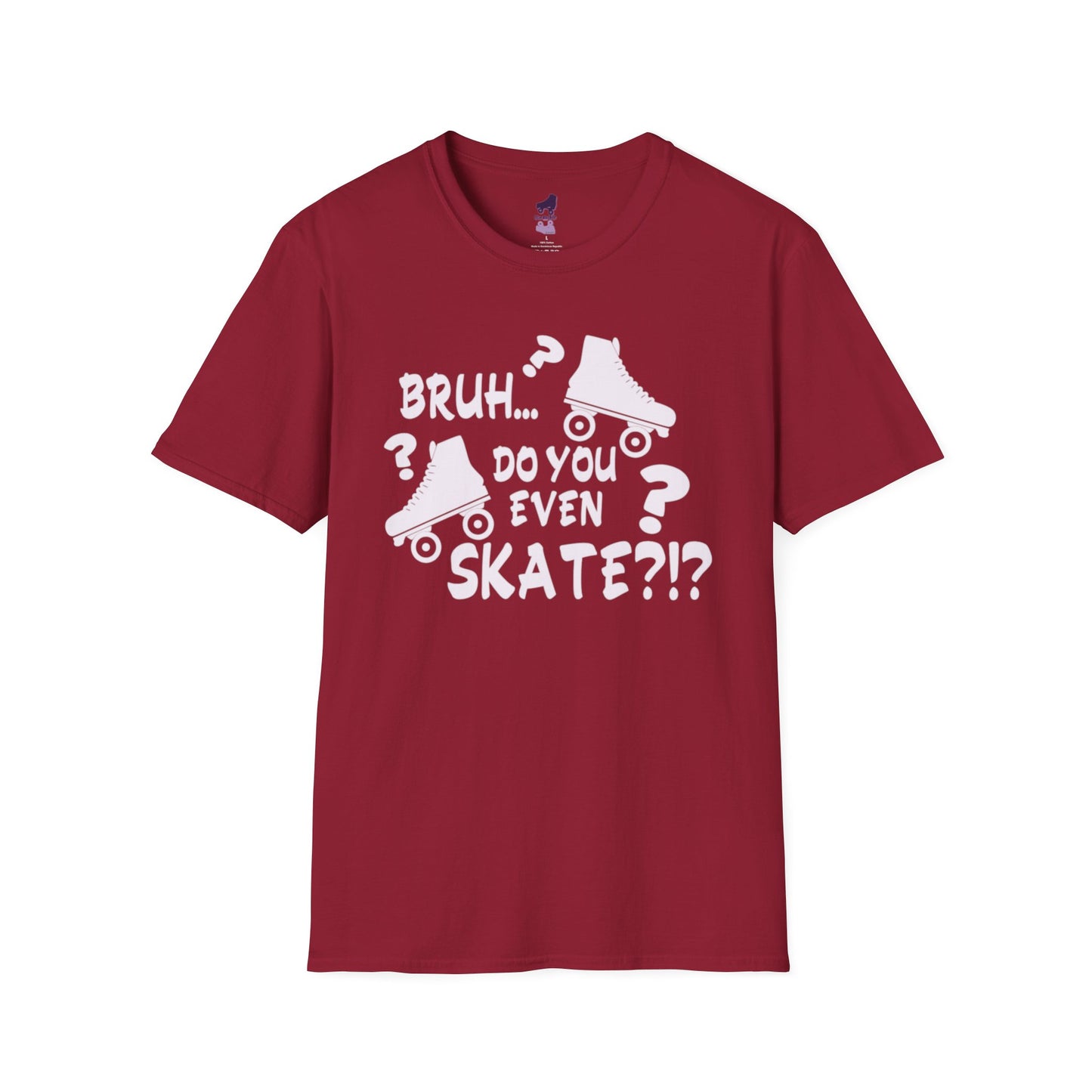 Funny Skate T-shirt Bruh Do You Even Skate Unisex Softstyle T-Shirt