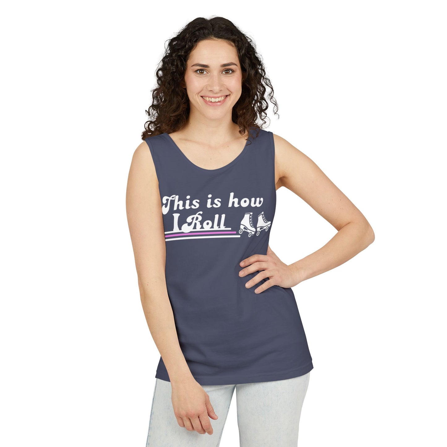 This Is How I Roll Unisex Garment-Dyed Tank Top